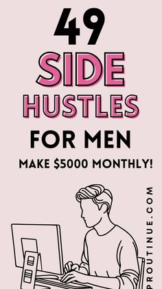 a man sitting in front of a laptop computer on top of a pink background with the words, 47 side hustles for men make $ 500