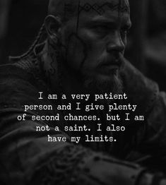 a man with tattoos on his face and the words i am a very patient person and give plenty of second chance, but i am not a saint