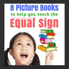 8 Picture Books to Help Teach the Equal Sign Equal Sign, Equals Sign, Academic Vocabulary, Upper Elementary Math, Children's Stories, Work Stations, Math Instruction, Primary Teaching, Math Work