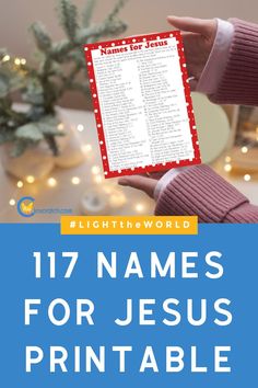 a person holding up a bible with the words, 17 names for jesus printable