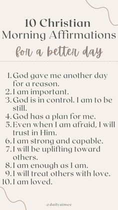 a poem with the words 10 christian morning affirmitions for a better day