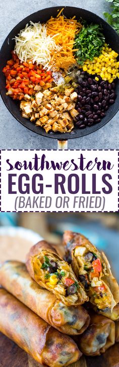 an egg roll is stacked on top of other food items and has the words southwestern egg rolls baked or fried