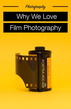 an image of a camera with the words why we love film photography written on it