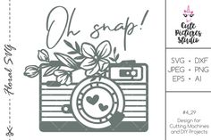 an old snap camera with flowers on it and the words, oh snap svg dxf