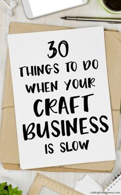 a greeting card with the words 30 things to do when your craft business is slow