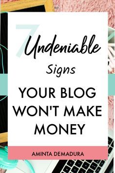 a laptop computer sitting on top of a pink rug with the words, 7 undpenable signs your blog won't make money