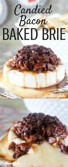 baked brie with candied bacon on top is shown in two different views, and the