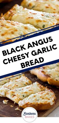 black angus cheesy garlic bread on a cutting board with text overlay