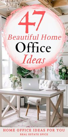 an office desk with the words 47 beautiful home office ideas