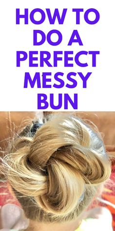 HOW TO DO A PERFECT MESSY BUN - HERE IS HOW TO DO A PERFECT MESSY BUN. Messy Bun Anleitung, Quick Messy Bun, Messy Bun For Short Hair, Cute Messy Buns, Easy Messy Bun, Perfect Messy Bun, Bun Tutorials, Messy Bun Tutorial, Quick Hair