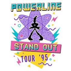 a t - shirt with the words powerline stand out tour'95 on it