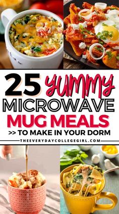 25 yummy microwave meals to make in your dorm