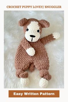 Puppy lovey/ Snuggler easy written crochet patterns Written Crochet Patterns, Crochet Snuggler, Crochet Koala, Crochet Puppy, Snuffle Mat, Comfort And Joy, Yarn Projects, Free Knitting Pattern, Knitted Toys