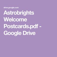 the words astrolights welcome postcards, pdf google drive on a purple background