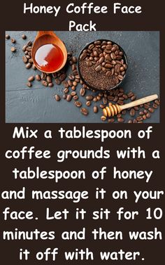 Rejuvenate your skin with this honey coffee face mask. hommadepack bestskincare Honey On Face, Coffee Face Pack, Turmeric Face Pack, Honey Coffee, Turmeric Face, Face Pack, Girl Life Hacks, Coffee Grounds