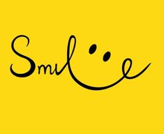 the word smile written in black ink on a yellow background