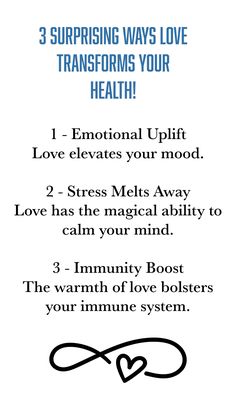 the three steps to transform your heart with text that reads, 3 surprising ways love transforms your health