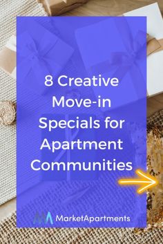 presents with the words 8 creative move - in specials for apartment communities