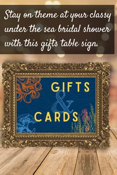 a sign that says, stay on theme at your class under the sea bridal shower with this gifts table sign