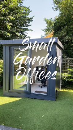 a small garden office with the words small garden offices written in white on it's side