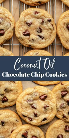 chocolate chip cookies on a cooling rack with the words coconut oil written in white letters