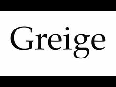 the word greige written in black and white