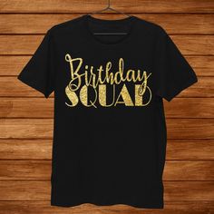 Birthday Squad Party Birthday Bday Gold Gift Shirt Shirt Birthday Gift Crew Neck Shirt With Letter Print, Birthday Gift Letter Print Crew Neck Shirt, Crew Neck Shirt With Letter Print For Birthday, Birthday Shirt With Letter Print And Short Sleeves, Birthday Short Sleeve Graphic Tee Shirt, Party Shirt With Letter Print And Short Sleeves, Party Graphic Tee With Letter Print, Birthday Graphic Tee With Short Sleeves, Birthday Graphic Tee Short Sleeve Shirt