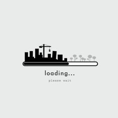 a black and white photo with the words loading please wait in front of a cityscape