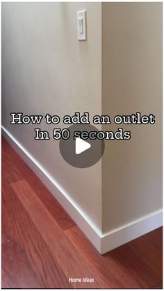 an image of the corner of a room with text that reads how to add an outlet in 50 seconds