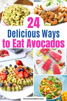 the top 24 delicious ways to eat avocados