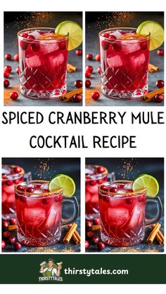 the recipe for spiced cranberry mule cocktail is shown in three different pictures