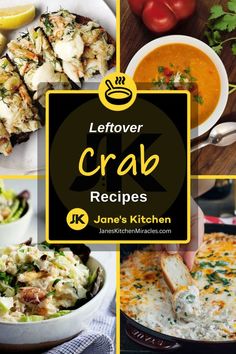 a collage of photos with the words leftover crab recipes in yellow and black