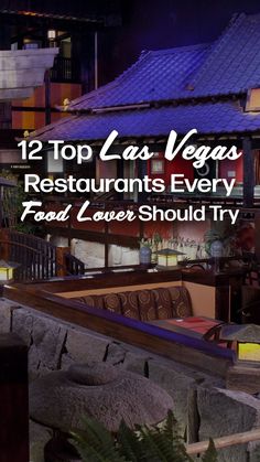 the top las vegas restaurants every food lover should't try to find their favorite