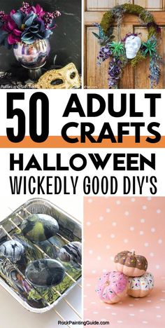 the top ten crafts for halloween with text overlay that reads, 50 adult crafts