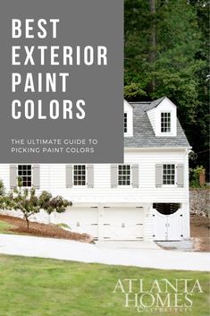 a white house with the words best exterior paint colors in front of it and an image of