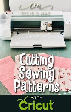 a cricut machine with the words cutting sewing patterns on it, and an image of