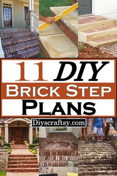 steps and steps with the words 11 diy brick step plans on them in front of a