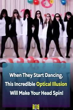 a group of women in black and white outfits with the words, when they start dancing, this incredible optical illusion will make your head spin