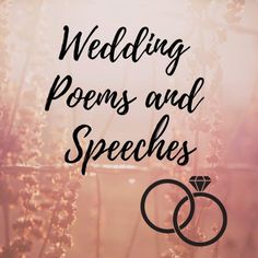 the words wedding poem and speech are in front of a photo with two rings on it