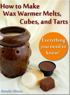 the cover of how to make wax warmer melts, cubes, and tarts