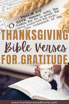 a woman reading a book and holding a coffee mug with the words thanksgiving bible verses for