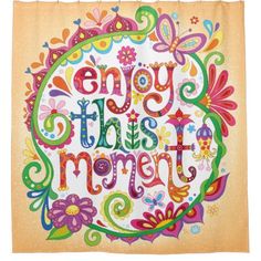 the words enjoy this moment are surrounded by colorful flowers and swirls on an orange background