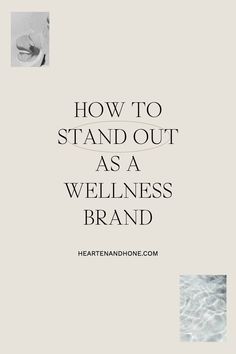 an advertisement with the words how to stand out as a well - being brand on it