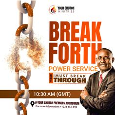 a man standing in front of a chain with the words break forth power service and trust through