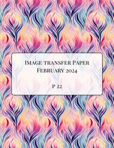 the image transferer paper is shown with colorful swirls