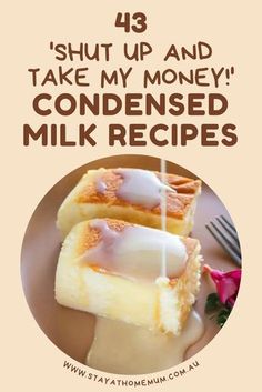 there is a piece of cake with icing on it and the words,'shut up and take my money condenseed milk recipes '