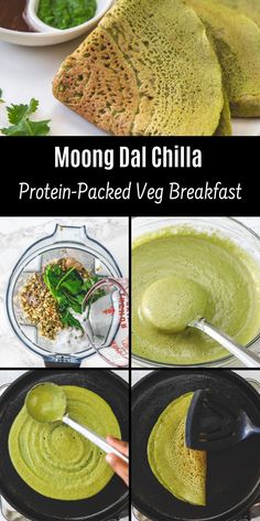 the steps to making moong dali chila with protein - packed veggie breakfast