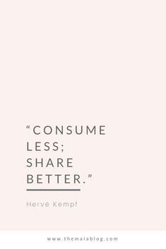 a quote that says consume less, share better with the image above it is a pink background