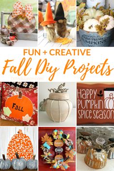 pumpkins and other fall decorations with text overlay that reads fun and creative fall diy projects