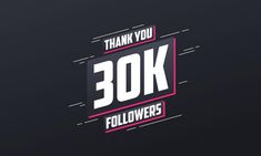 thank you 30k subscrigers with pink and white lettering on a black background